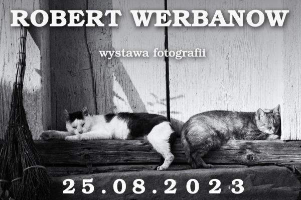 25.08. | O godz. 18.00 w DK ZAMECZEK w Kielcach zostanie otwarta wystawa fotografii Roberta Werbanowa pt. OBOK ŚWIATA 