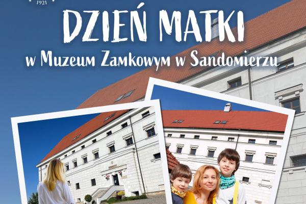 Dzień Matki w Zamku Królewskim w Sandomierzu