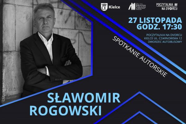 Spotkanie autorskie ze Sławomirem Rogowskim