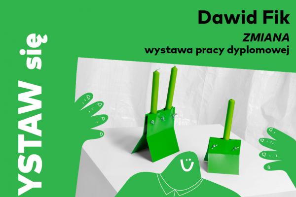 Wernisaż wystawy prac Dawida Fika pt. 