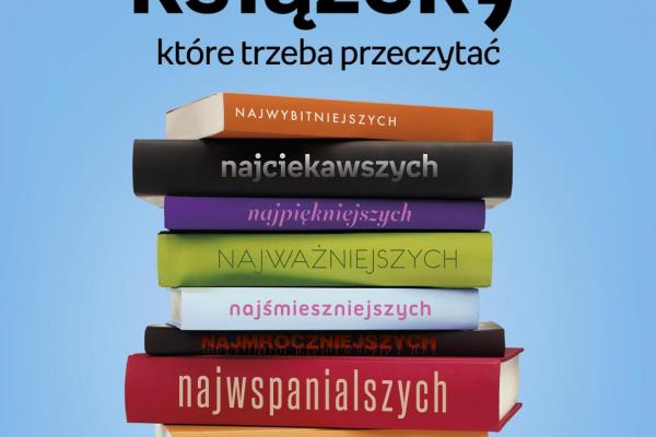 Zagłosuj na „100 książek, które trzeba przeczytać”