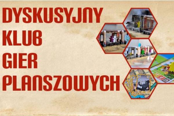 Dyskusyjny Klub Gier Planszowych - spotkanie VI