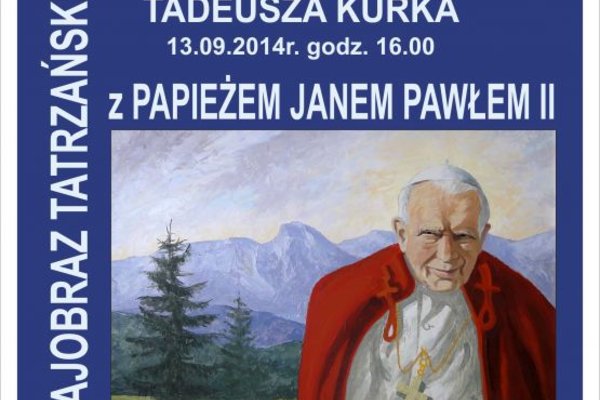 Krajobraz tatrzański z Janem Pawłem II