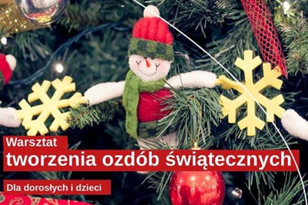 Warsztaty tworzenia ozdób choinkowych