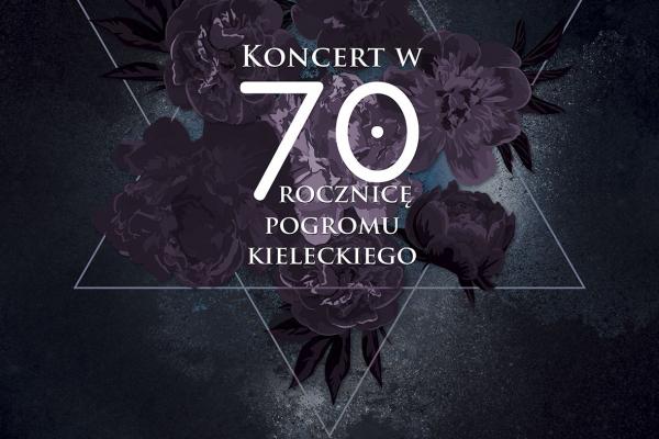 Koncert w 70. rocznicę pogromu kieleckiego