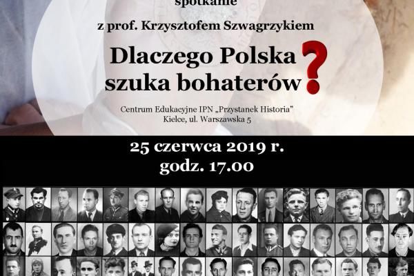 „Dlaczego Polska szuka bohaterów?”​