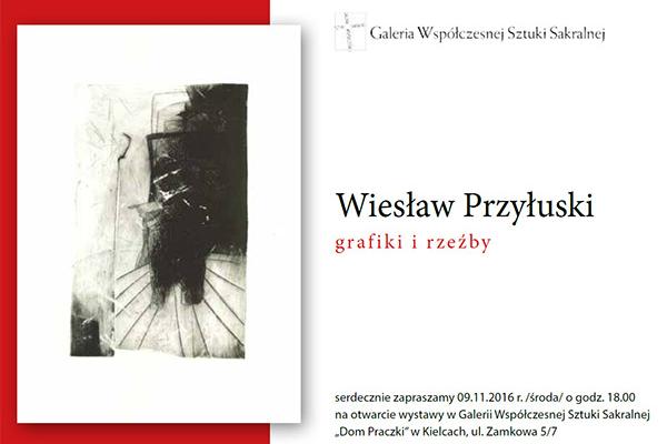 Wiesław Przyłuski - grafiki i rzeźby