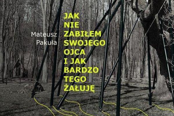 Spotkanie z M. Pakułą, autorem książki „Jak nie zabiłem swojego ojca i jak bardzo tego żałuję”