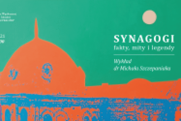 „Synagogi – fakty, mity i legendy”