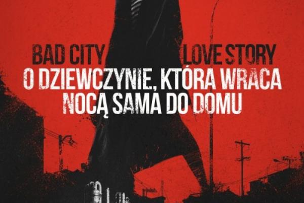 O dziewczynie, która wraca nocą sama do domu