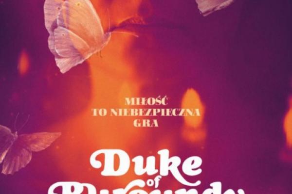 Duke of Burgundy. Reguły pożądania