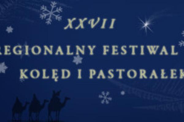 XXVII  Regionalny Festiwal Kolęd i Pastorałek